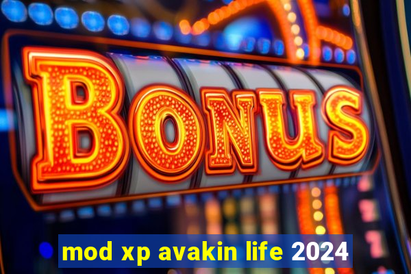 mod xp avakin life 2024